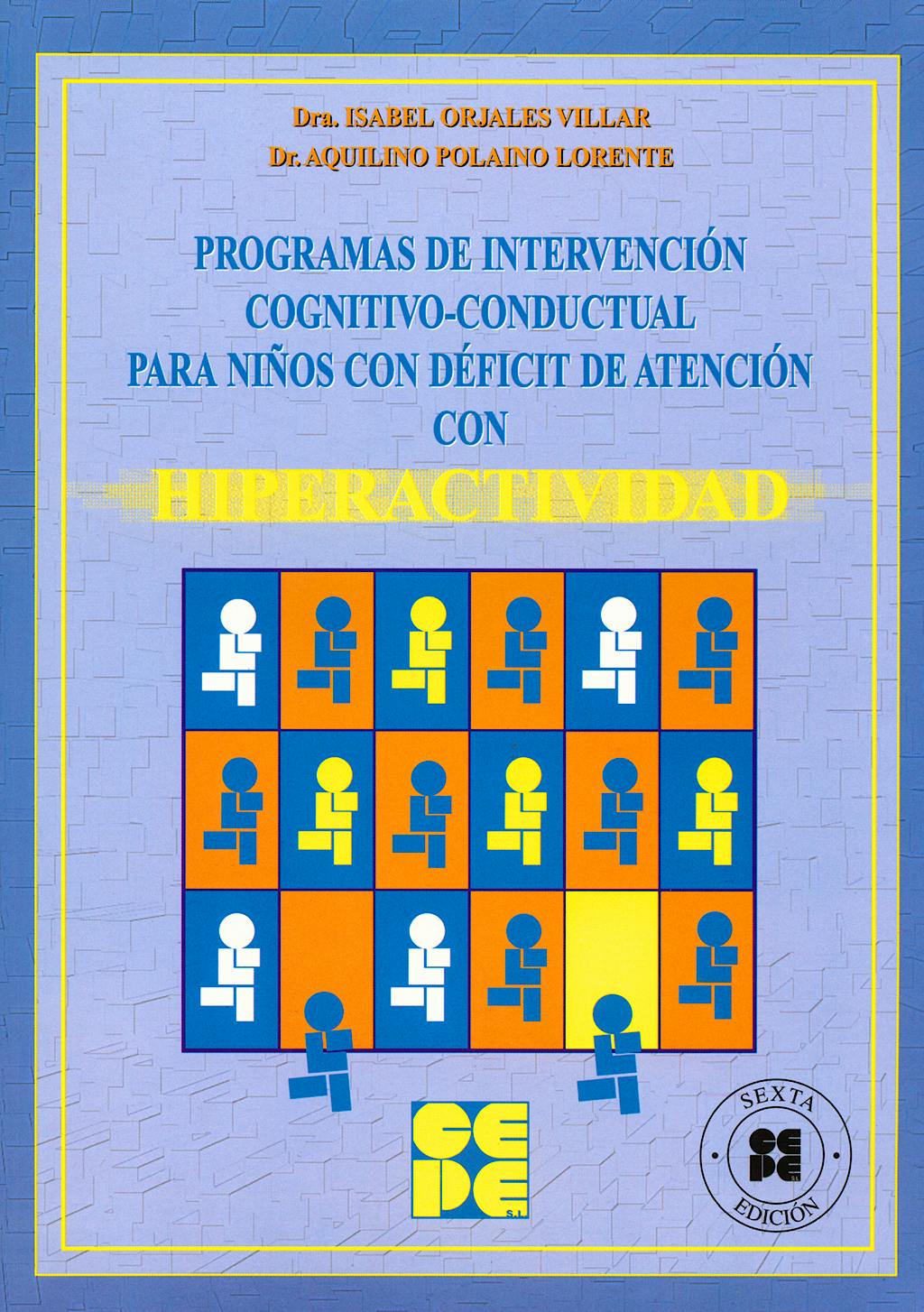Portada del libro 9788478693597 Programa de Intervencion Cognitivo-Conductual para Niños con Deficit de Atencion con Hiperactividad