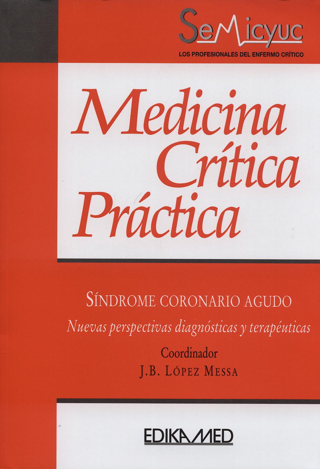 Portada del libro 9788478774449 Medicina Critica Practica. Sindrome Coronario Agudo
