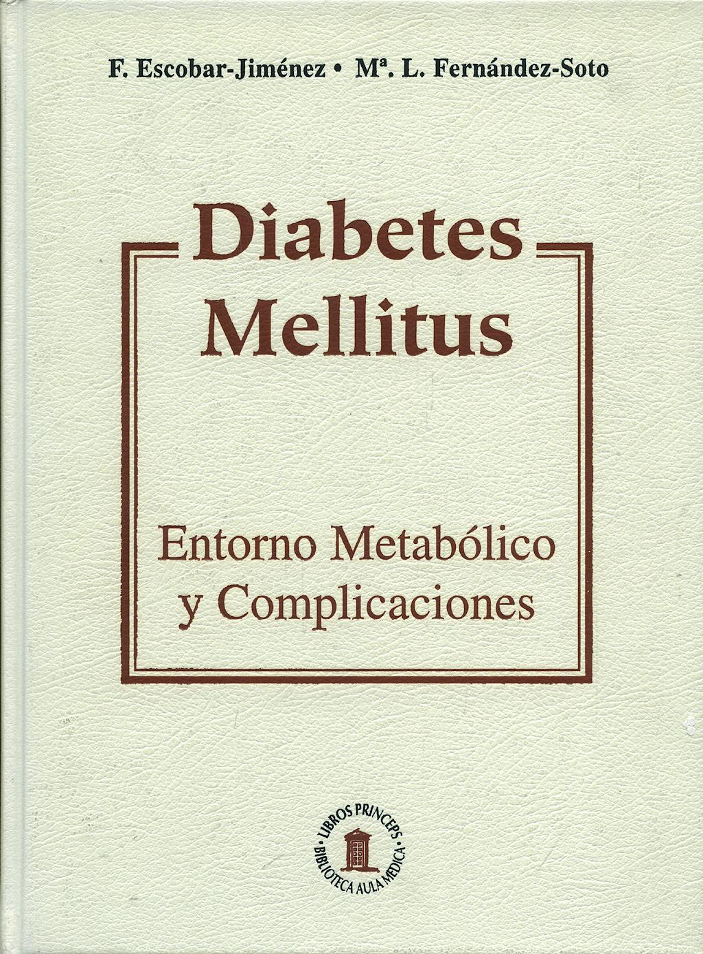Portada del libro 9788478852468 Diabetes Mellitus. Entorno Metabolico y Complicaciones