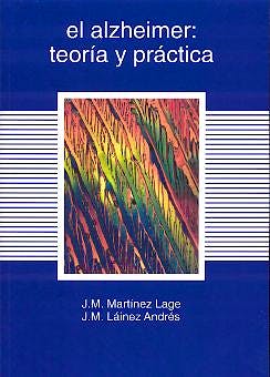 Portada del libro 9788478852512 El Alzheimer: Teoria y Practica