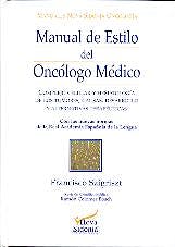 Portada del libro 9788478852703 Manual de Estilo del Oncologo Medico. Complejo Celular y Hematologia de los Tumores, Causas, Desarrollo y Alternativas Terapeuticas