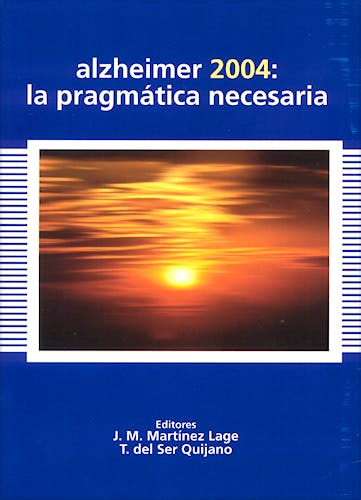 Portada del libro 9788478853656 Alzheimer 2004: La Pragmatica Necesaria