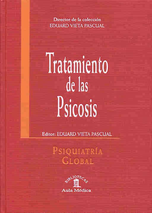 Portada del libro 9788478853687 Tratamiento de las Psicosis (Psiquiatría Global)
