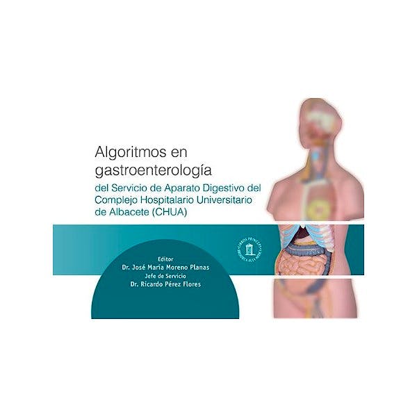 Portada del libro 9788478855773 Algoritmos en Gastroenterologia del Servicio de Aparato Digestivo del Complejo Hospitalario Universitario de Albacete