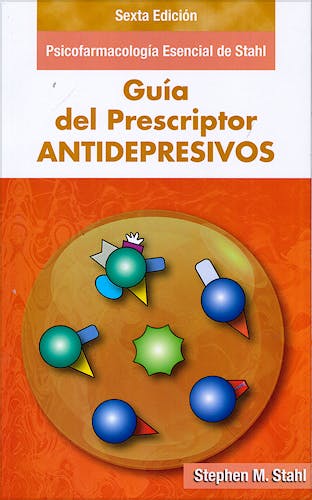Portada del libro 9788478856336 Psicofarmacología Esencial de Stahl. Guía del Prescriptor. Antidepresivos
