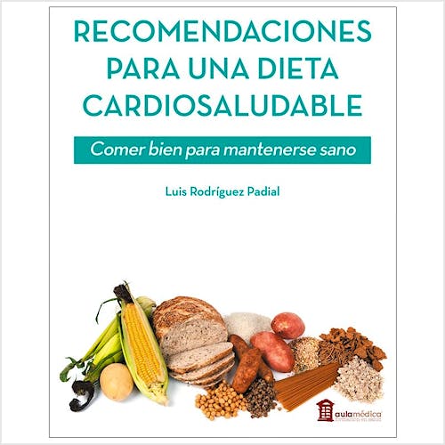 Portada del libro 9788478856589 Recomendaciones para una Dieta Cardiosaludable. Comer Bien para Mantenerse Sano