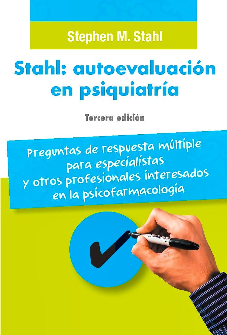 Portada del libro 9788478856664 STAHL Autoevaluación en Psiquiatría. Preguntas de Respuesta Múltiple para Especialistas y Otros Profesionales Interesados en la Psicofarmacología