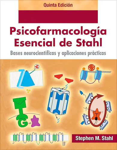 Portada del libro 9788478856985 Psicofarmacología Esencial de Stahl. Bases Neurocientíficas y Aplicaciones Prácticas