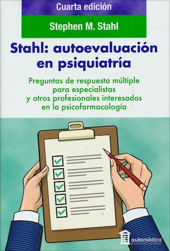 Portada del libro 9788478857104 STAHL Autoevaluación en Psiquiatría. Preguntas de Respuesta Múltiple para Especialistas y Otros Profesionales Interesados en la Psicofarmacología