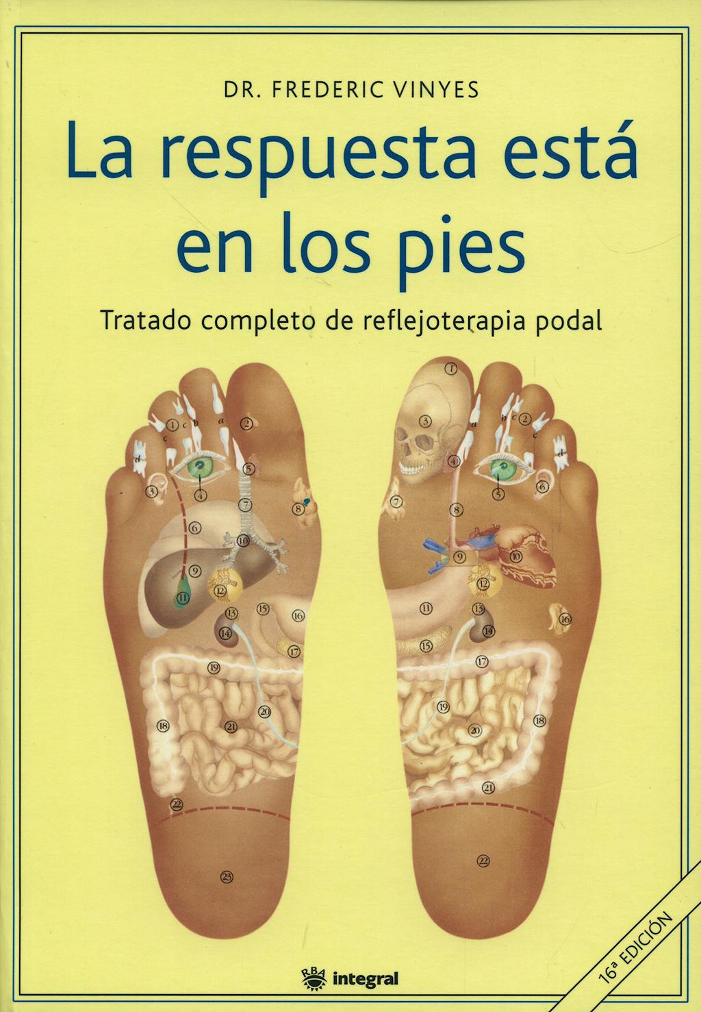 Portada del libro 9788479011116 La Respuesta Esta en los Pies. Tratado Completo de Reflejoterapia Podal
