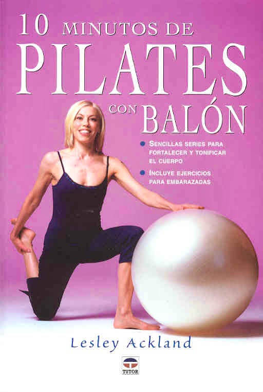 Portada del libro 9788479024666 10 Minutos de Pilates con Balon