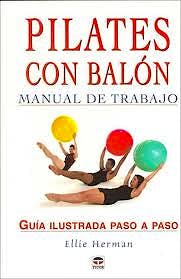Portada del libro 9788479025113 Pilates con Balon. Manual de Trabajo. Guia Ilustrada Paso a Paso