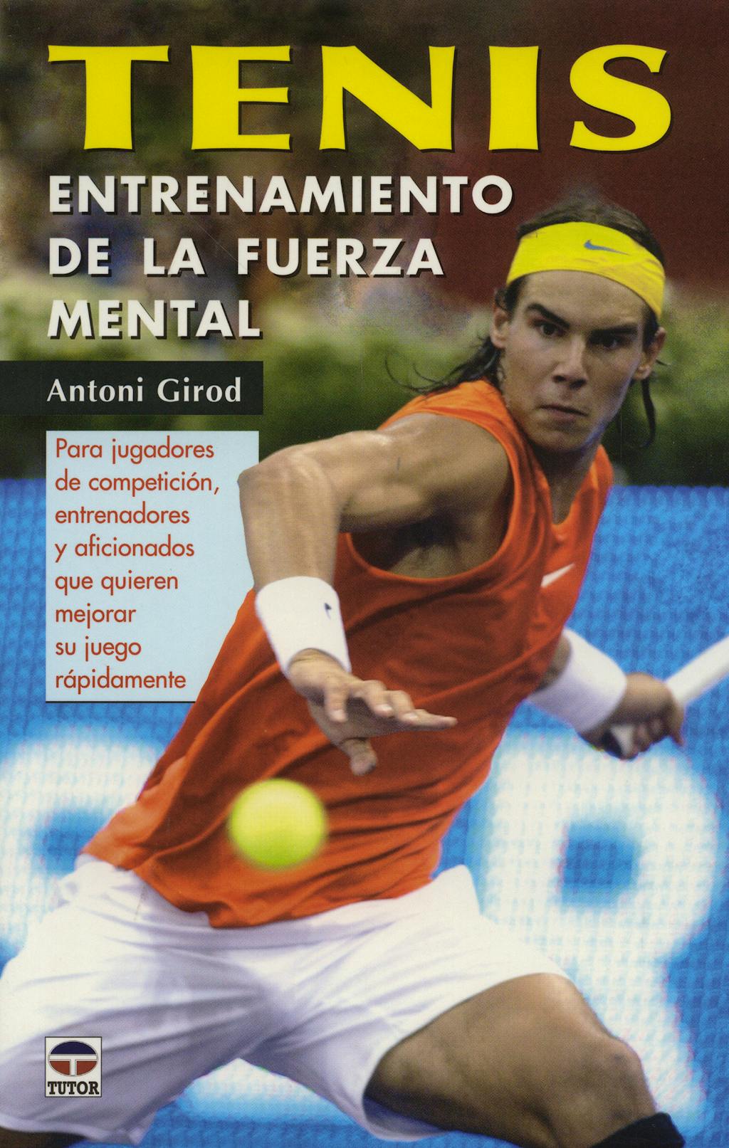 Portada del libro 9788479026363 Tenis: Entrenamiento de la Fuerza Mental