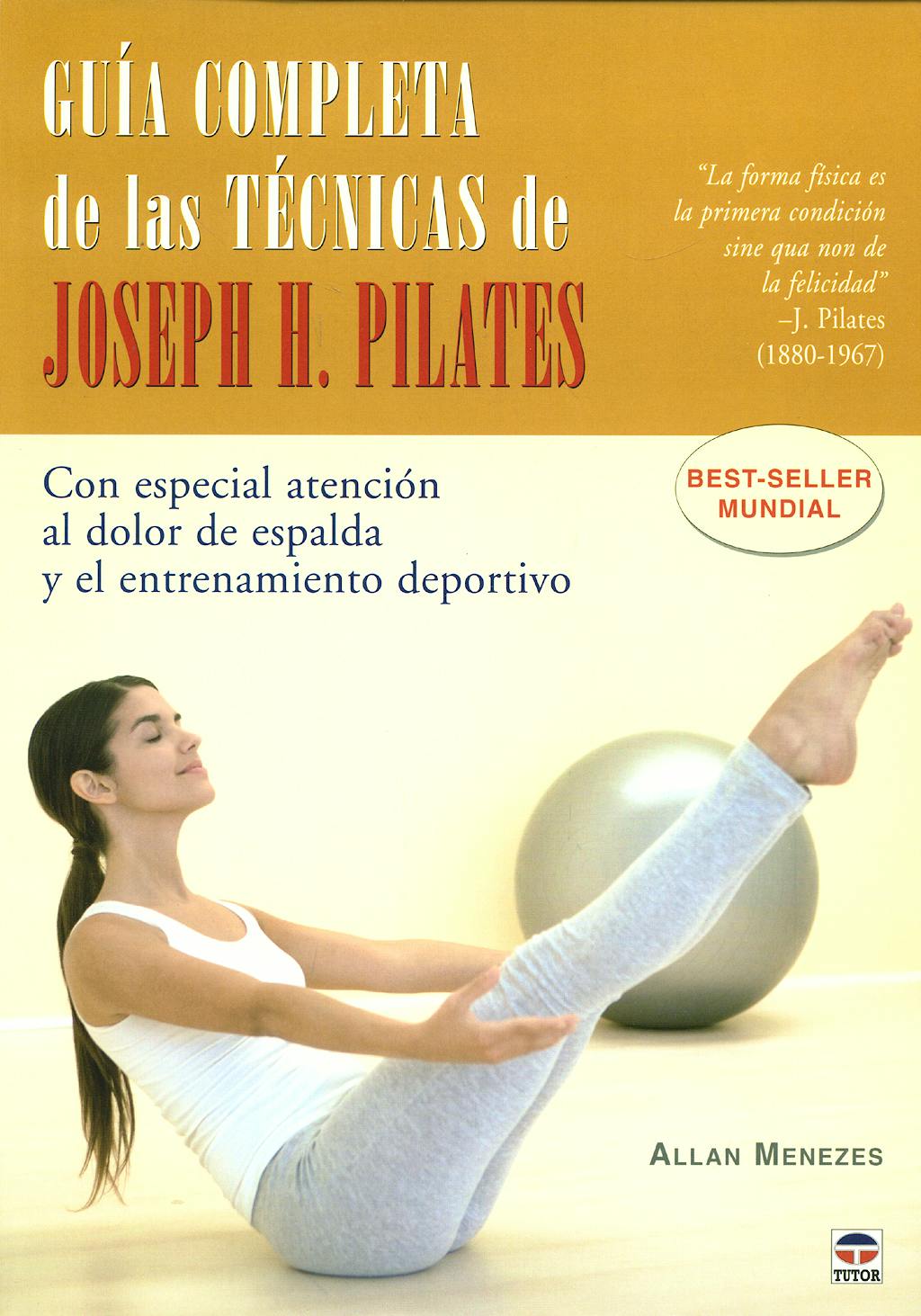 Portada del libro 9788479027629 Guia Completa de las Tecnicas de Joseph H. Pilates. con Especial Atencion al Dolor de Espalda y al Entrenamiento Deportivo