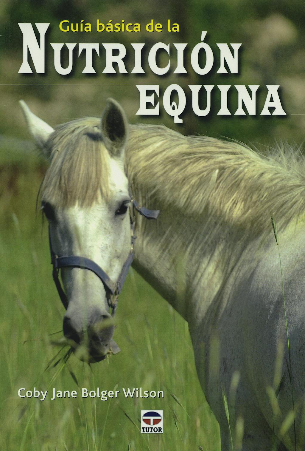 Portada del libro 9788479028213 Guia Basica de Nutricion Equina