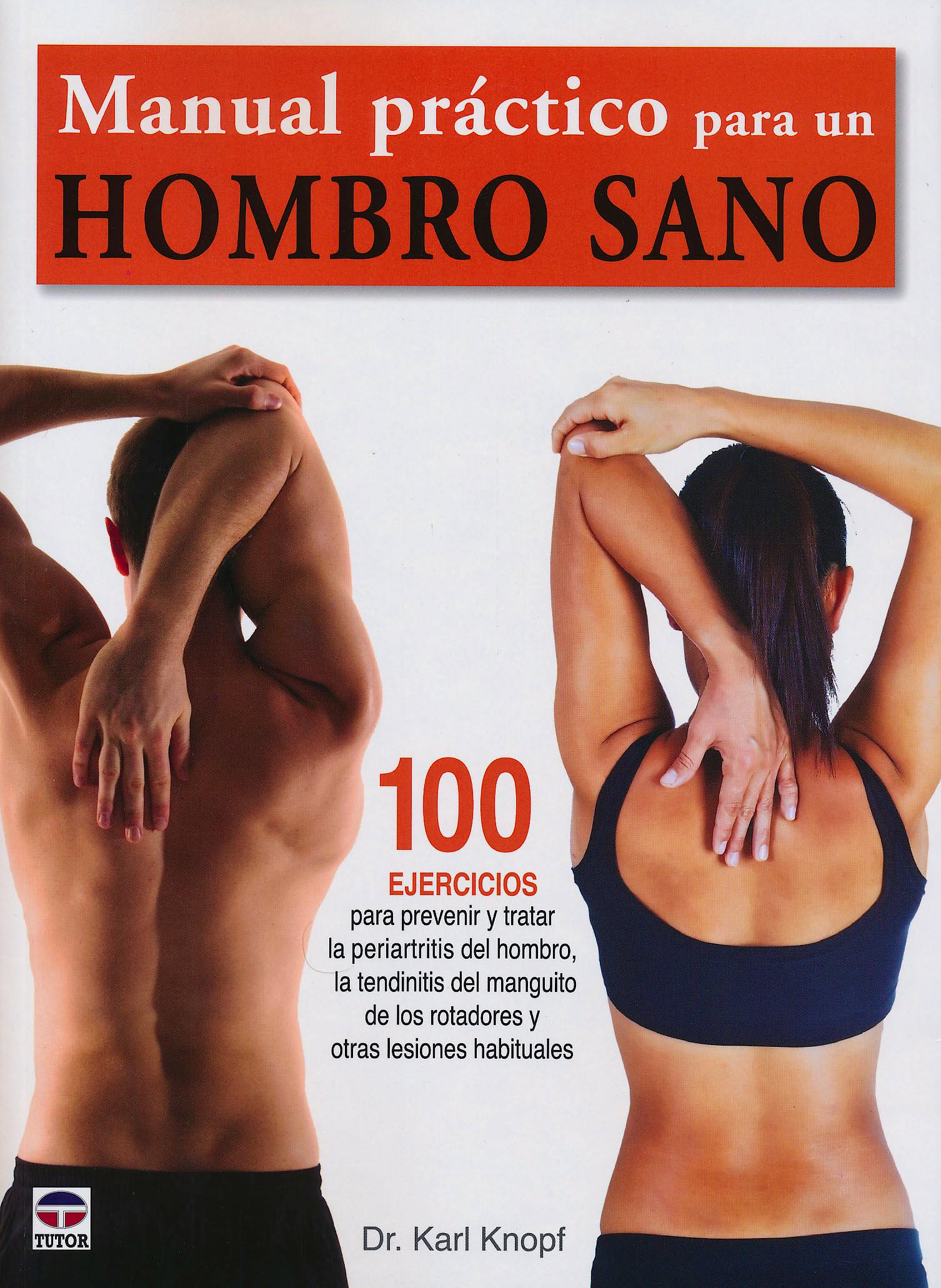 Portada del libro 9788479029159 Manual Práctico para un Hombro Sano