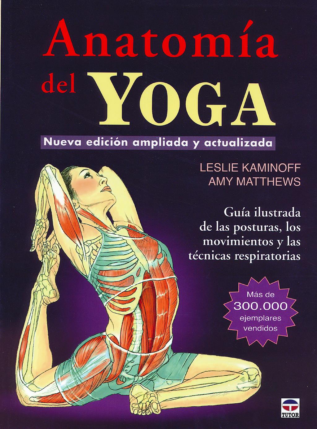 Portada del libro 9788479029340 Anatomía del Yoga. Nueva Edición Ampliada y Actualizada