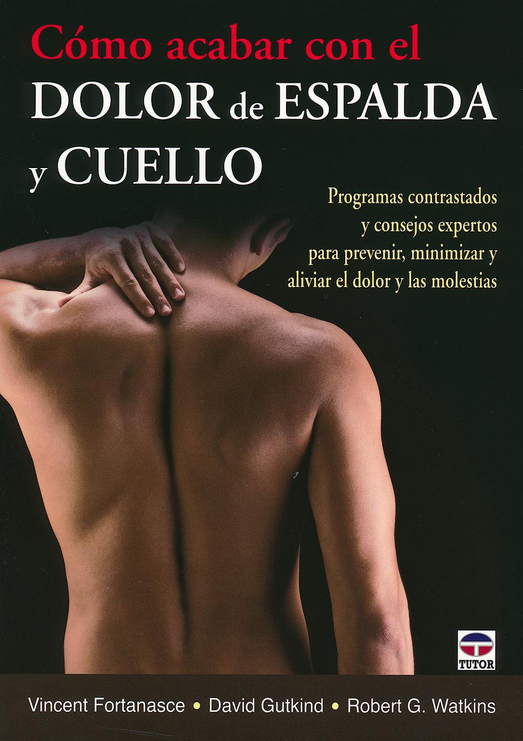Portada del libro 9788479029449 Como Acabar con el Dolor de Espalda y Cuello