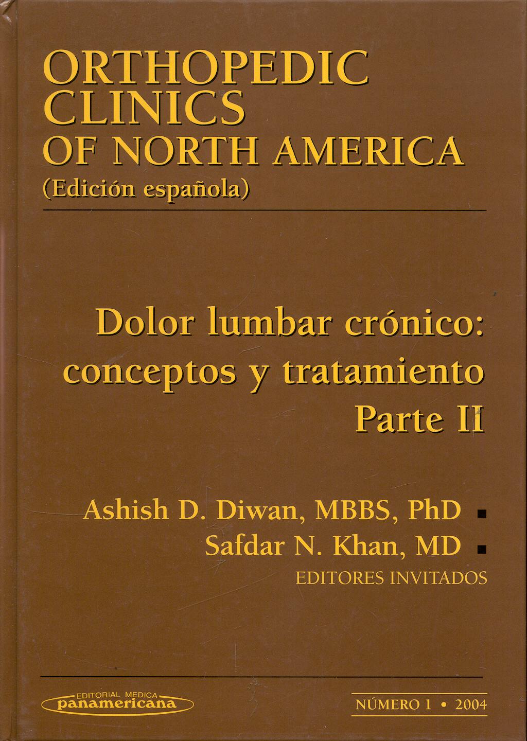 Portada del libro 9788479033002 Dolor Lumbar Crónico: Conceptos y Tratamiento, Parte II (Orthopedic Clinics Of North America 2004 Nº 1)
