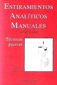 Portada del libro 9788479033491 Estiramientos Analíticos Manuales. Técnicas Pasivas