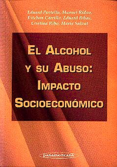 Portada del libro 9788479034757 El Alcohol y Su Abuso: Impacto Socioeconomico
