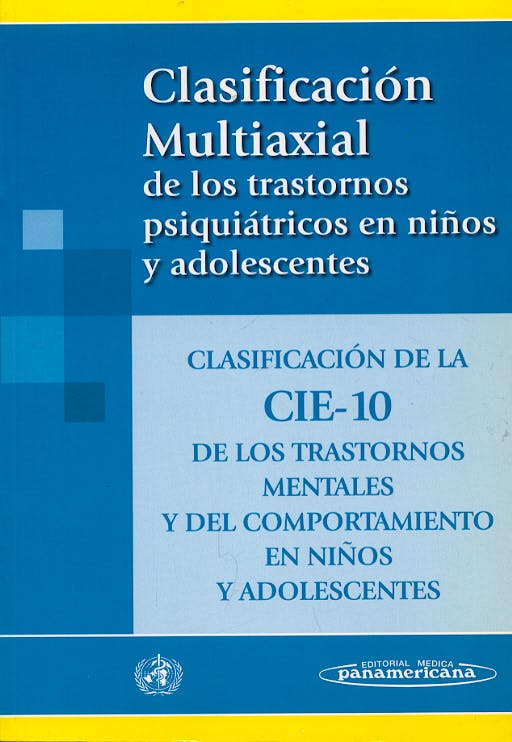 Portada del libro 9788479034917 Clasificacion Multiaxial de los Trastornos Psiquiatricos en Niños y Adolescentes: Clasificacion de la Cie-10 de los Trastornos Mentales y Del…