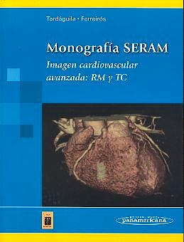 Portada del libro 9788479038960 Monografia Seram. Imagen Cardiovascular Avanzada: Rm y Tc