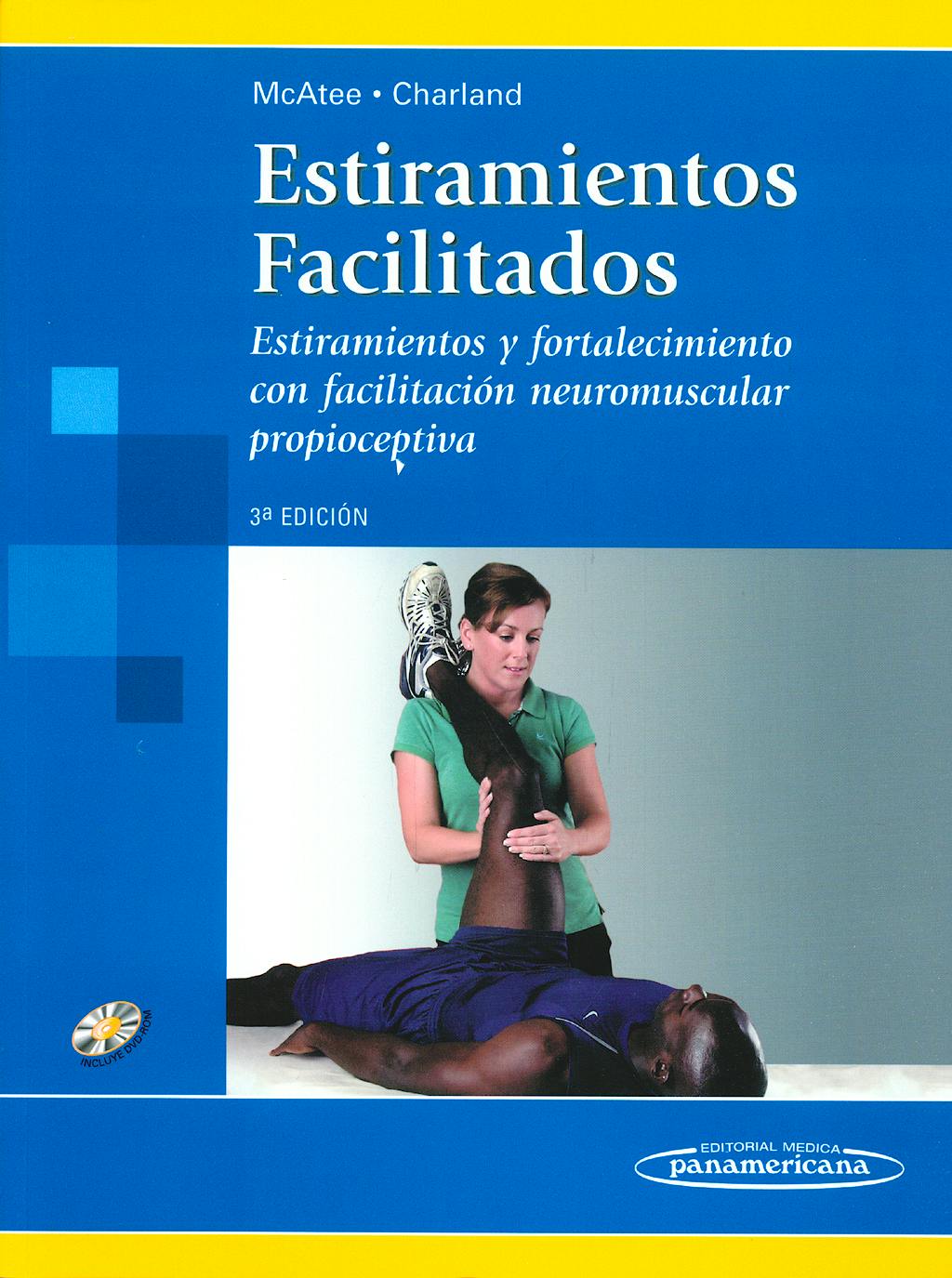 Portada del libro 9788479039448 Estiramientos Facilitados. Estiramientos y Fortalecimiento con Facilitación Neuromuscular Propioceptiva