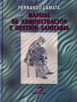 Portada del libro 9788479783464 Manual de Administracion y Gestion Sanitaria