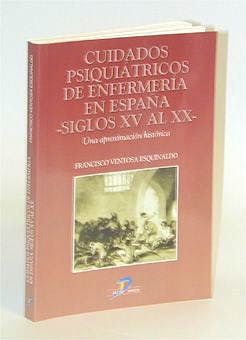Portada del libro 9788479784355 Cuidados Psiquiatricos de Enfermeria en España. Siglos Xv al XX
