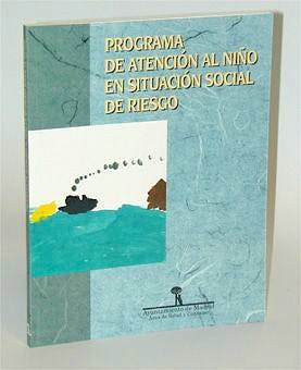 Portada del libro 9788479784447 Programa de Atencion al Niño en Situacion Social de Riesgo