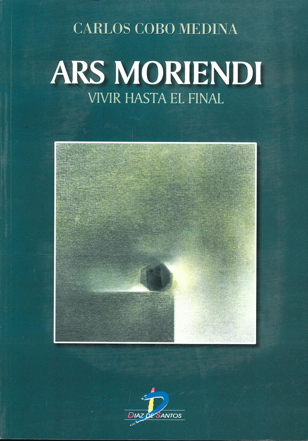 Portada del libro 9788479784584 Ars Moriendi : Vivir Hasta El Final