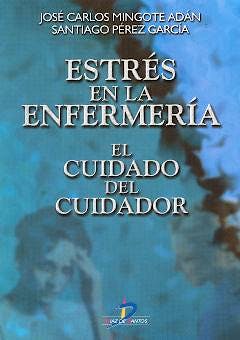 Portada del libro 9788479785185 Estres en la Enfermeria el Cuidado del Cuidador + Cd-Rom