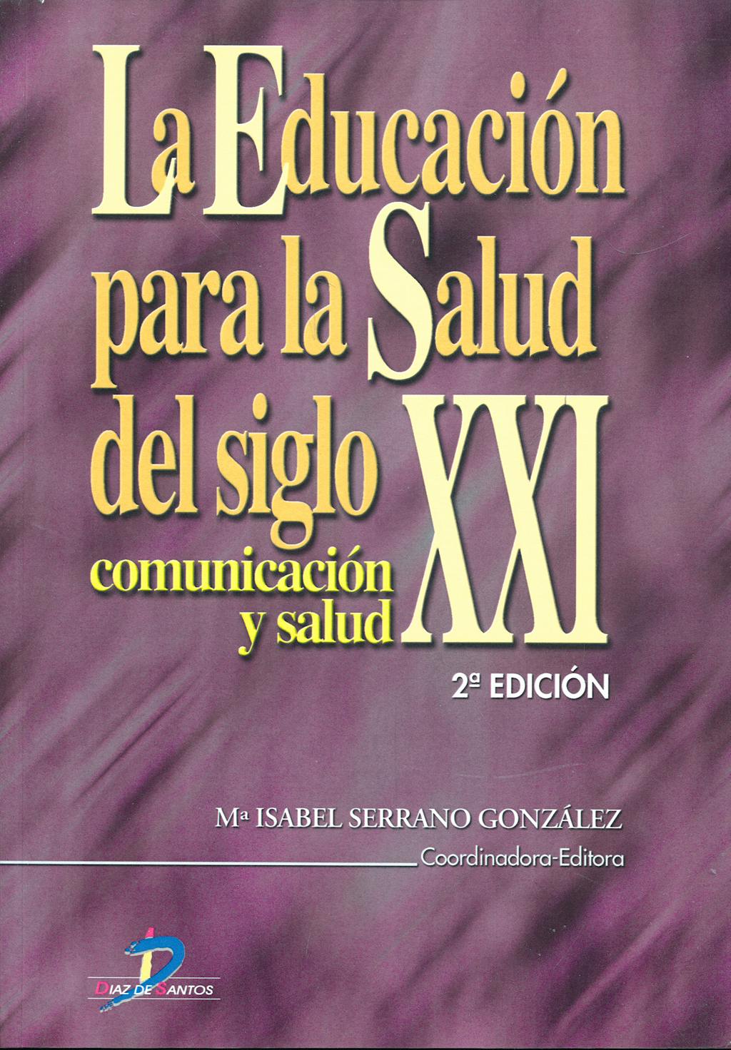 Portada del libro 9788479785369 La Educacion para la Salud del Siglo Xxi. Comunicacion y Salud