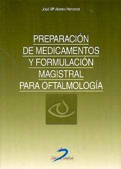 Portada del libro 9788479785710 Preparacion de Medicamentos y Formulacion Magistral para Oftalmologia