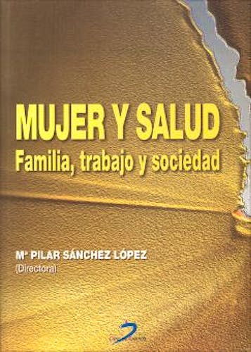 Portada del libro 9788479786007 Mujer y Salud. Familia, Trabajo y Sociedad