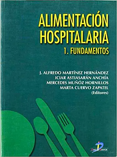 Portada del libro 9788479786083 Alimentación Hospitalaria, Tomo 1: Fundamentos