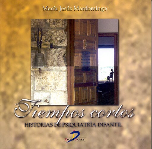 Portada del libro 9788479787035 Tiempos Cortos. Historias de Psiquiatria Infantil