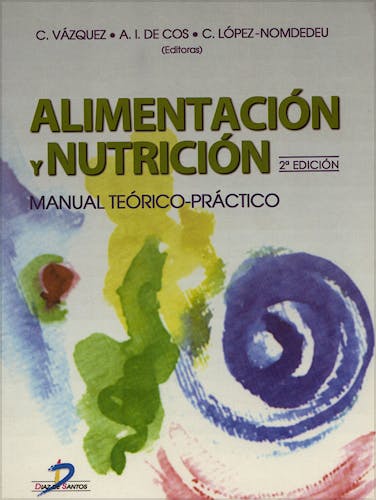 Portada del libro 9788479787158 Alimentación y Nutrición. Manual Teórico-Práctico