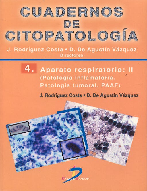 Portada del libro 9788479787196 Cuadernos de Citopatología 4: Aparato Respiratorio II (Patología inflamatoria. Patología tumoral. PAAF)