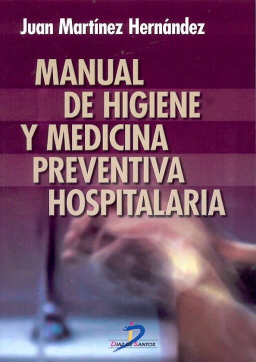 Portada del libro 9788479787349 Manual de Higiene y Medicina Preventiva Hospitalaria