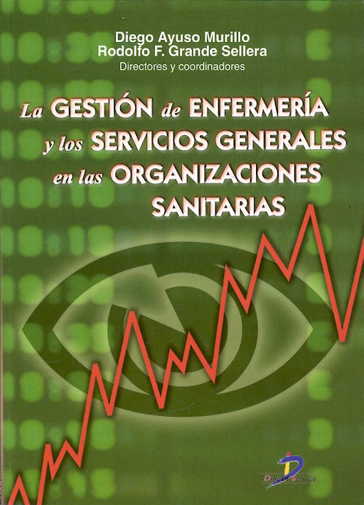 Portada del libro 9788479787561 La Gestion de Enfermeria y los Servicios Generales en las Organización