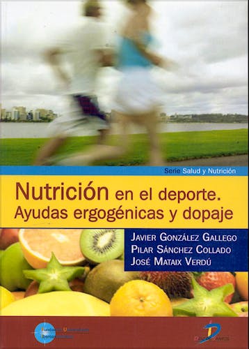 Portada del libro 9788479787707 Nutrición en el Deporte. Ayudas Ergogénicas y Dopaje