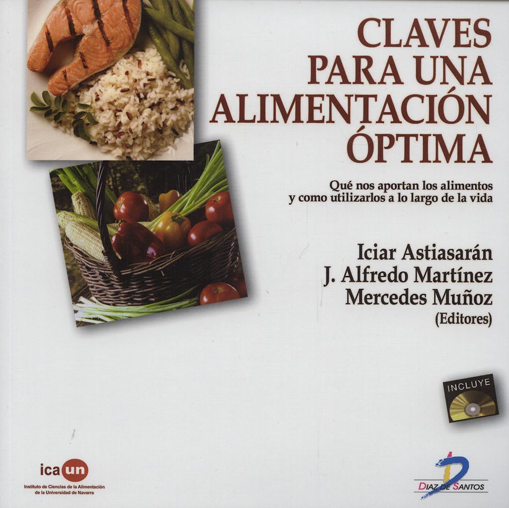 Portada del libro 9788479788377 Claves para una Alimentación Óptima. Qué Nos Aportan los Alimentos y Cómo Utilizarlos a lo Largo de la Vida + CD