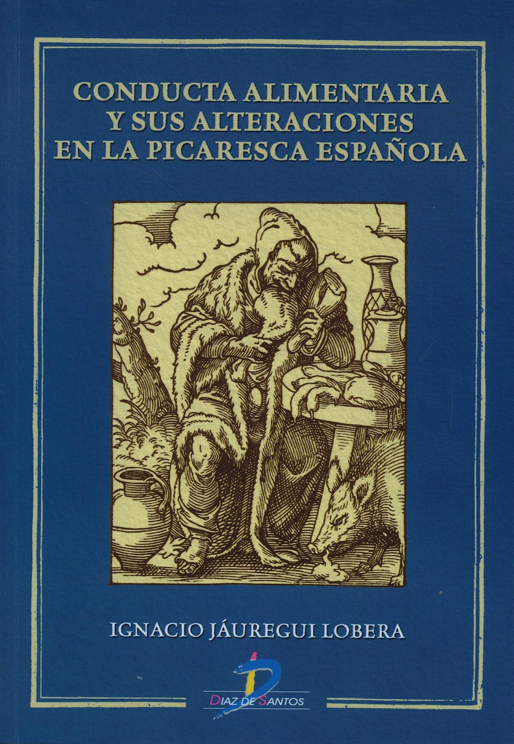 Portada del libro 9788479788414 Conducta Alimentaria y Sus Alteraciones en la Picaresca Española