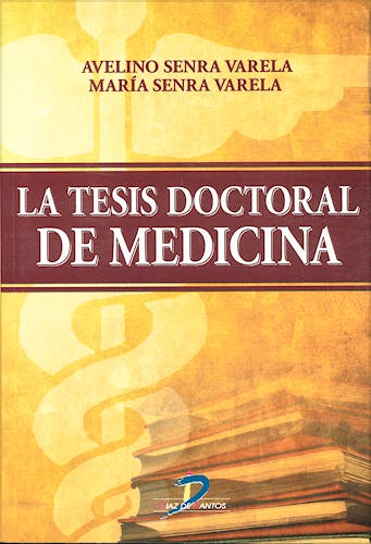 Portada del libro 9788479788827 La Tesis Doctoral de Medicina