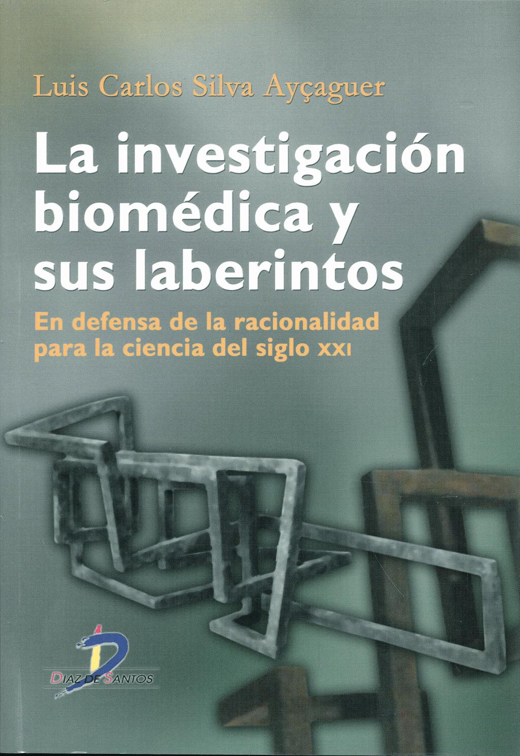 Portada del libro 9788479788964 La Investigacion Biomedica y Sus Laberintos