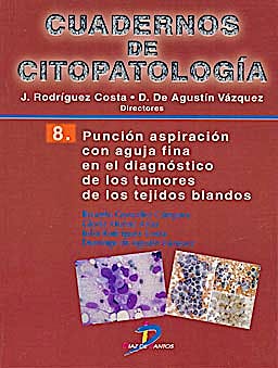 Portada del libro 9788479789855 Cuadernos de Citopatología 8: Punción Aspiración con Aguja Fina en el Diagnóstico de los Tumores de los Tejidos Blandos