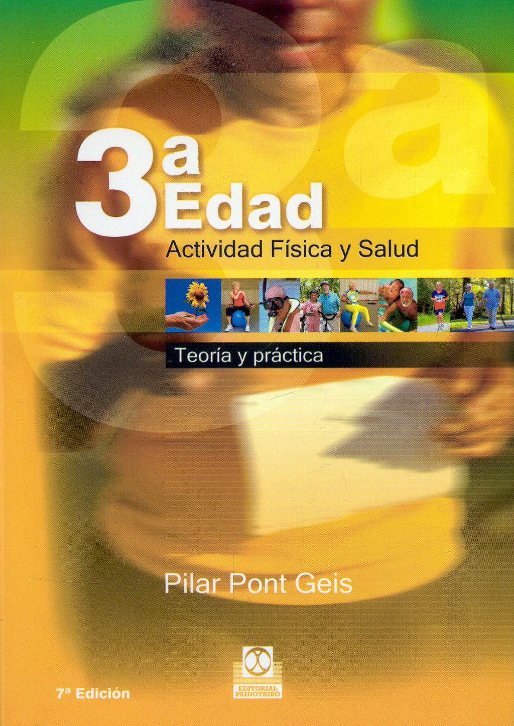 Portada del libro 9788480191463 Tercera Edad. Actividad Física y Salud. Teoría y Práctica
