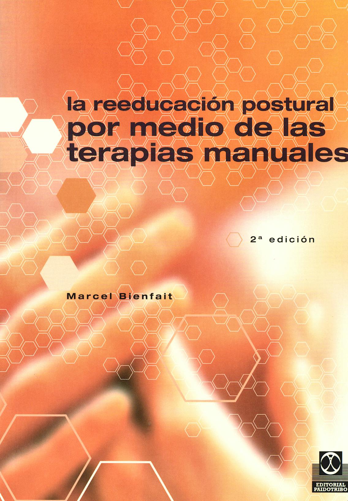 Portada del libro 9788480192309 La Reeducacion Postural por Medio de las Terapias Manuales